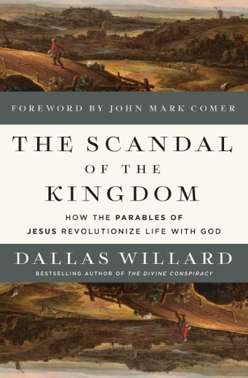 Picture of Scandal of the Kingdon by Dallas Willard