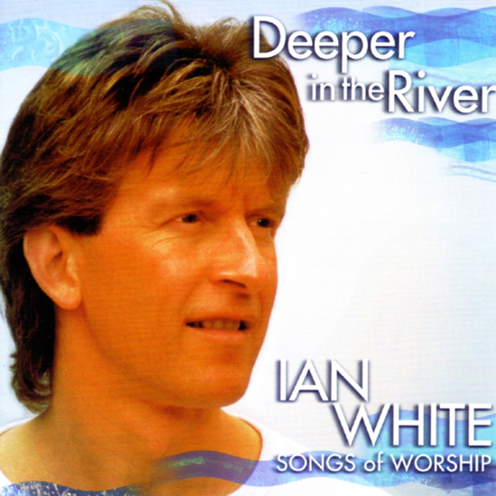 Picture of Deeper in the River by Ian White CD