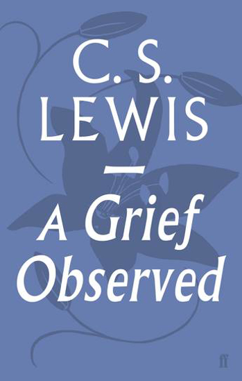 Picture of A Greif Observed by C.S. lewis
