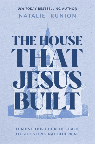 Picture of The House That Jesus Built by Natalie Runion