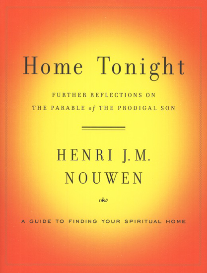 Picture of Home Tonight, Further Reflections on the Parable of the Prodigal Son