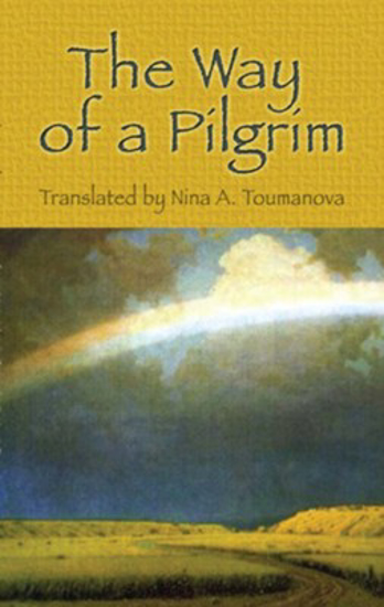 Picture of Way of a Pilgrim By: Nina A. Toumanova