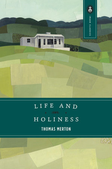 Picture of Life and Holiness by Thomas Merton