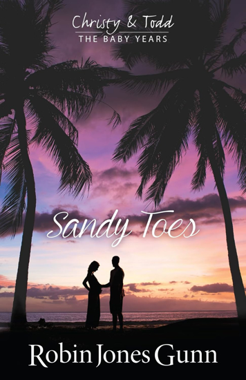 Picture of Sandy Toes: Christy & Todd: the Baby Years BOOK 1 by Robin Jones Gunn