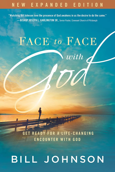 Picture of Face to Face With God by Bill Johnson