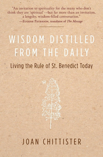 Picture of Wisdom Distilled from the Daily: Living the Rule of St. Benedict by Joan Chittister