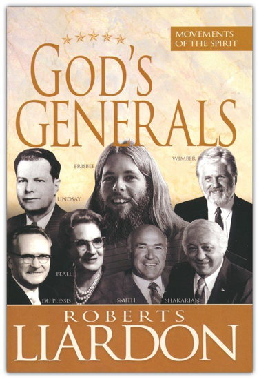Picture of God's Generals: Movements of the Spirit by Roberts Liardon