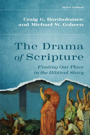 Picture of Drama Of Scripture (3rd Edition) by Craig G. Bartholomew, Michael W. Goheen